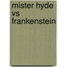 Mister Hyde vs Frankenstein by Dobbs