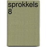 Sprokkels 8 by Unknown