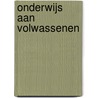 Onderwijs aan volwassenen door V. Donche