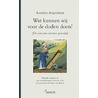 Wat kunnen wij voor de doden doen? door Aurelius Augustinus