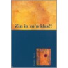 Zin in m'n klas?! by I. ter Avest