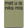 Met u is niks mis by Erik Slagt