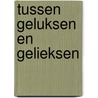 Tussen geluksen en gelieksen door C.H. Thalen