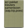 ECI pakket kleuters samenlezen (aap,kip,poes) by Unknown