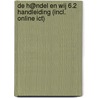 De h@ndel en wij 6.2 Handleiding (incl. online ICT) by M. Snoeck