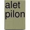 Alet Pilon door Alet Pilon