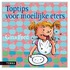 Toptips voor moeilijke eters