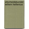 Afscheidsbundel Willem Hellenius door J. Brand