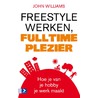 Freestyle werken, fulltime plezier
