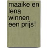 Maaike en Lena winnen een prijs! door Tamara Oostervelt