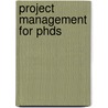 Project Management for PhDs door Jeanine de Bruin