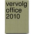 Vervolg Office 2010