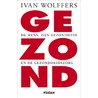 Gezond door Ivan Wolffers