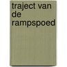 Traject van de Rampspoed by Spoer