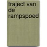 Traject van de Rampspoed door Spoer