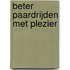Beter paardrijden met plezier