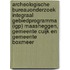 Archeologische Bureauonderzoek Integraal Gebiedprogramma (IGP) Maasheggen, Gemeente Cuijk en Gemeente Boxmeer