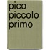 Pico Piccolo Primo