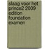 Slaag voor het PRINCE2 2009 Edition Foundation Examen