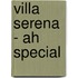 Villa Serena - AH special