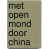 Met open mond door China by Marina Laméris