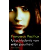 Geschiedenis van mijn puurheid by Francesco Pacifico