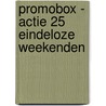 Promobox - Actie 25 Eindeloze weekenden
