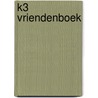 K3 vriendenboek by Hans Bourlon