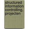 Structured Information Controlling, Projecten door W.F. Roest