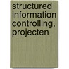 Structured Information Controlling, Projecten door W.F. Roest