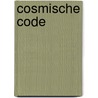 Cosmische Code door J.H. Oldenkamp