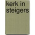 Kerk in steigers