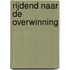 Rijdend naar de Overwinning