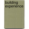 Building experience door Onbekend
