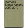 Jaarboek Oranje-Nassau 2009-2010 door Onbekend