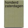 HONDERD ZATERDAGEN door F. Hendriksen