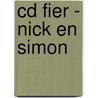 CD FIER - Nick en Simon door Onbekend