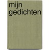 Mijn gedichten by Riet Derks