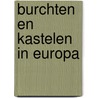 Burchten en kastelen in Europa door U. Schober