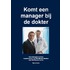 Komt een manager bij de dokter