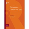 Glossarium kwaliteit van zorg door Regieraad Kwaliteit van Zorg