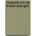 Raadsels om de Drakensbergen
