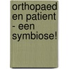 Orthopaed en patient - een symbiose! by R.K. Marti