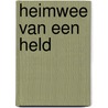 Heimwee van een held door R.L. Artz