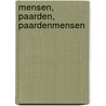 Mensen, paarden, paardenmensen door W.G.J. Nas