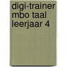 Digi-trainer MBO Taal leerjaar 4 by Unknown