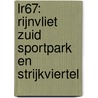 LR67: Rijnvliet Zuid Sportpark en Strijkviertel door L. Dielemans