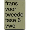 Frans voor tweede fase 6 vwo door Patrick Schuitema