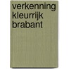 Verkenning Kleurrijk Brabant by M. Smulders