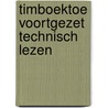 Timboektoe voortgezet technisch lezen door Onbekend